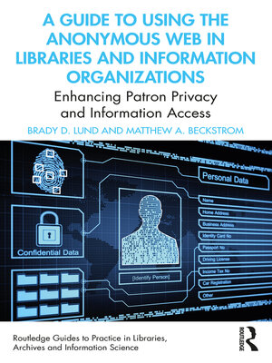 cover image of A Guide to Using the Anonymous Web in Libraries and Information Organizations